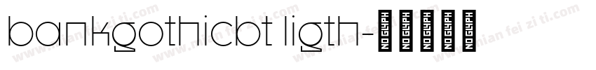 bankgothicbt ligth字体转换